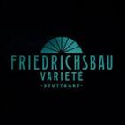 Friedrichsbau Varieté Stuttgart